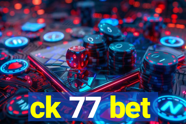 ck 77 bet